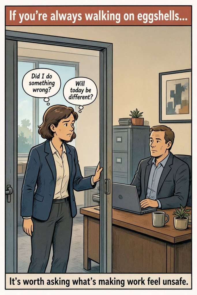 You may have a manipulative boss if you're always walking on eggshells