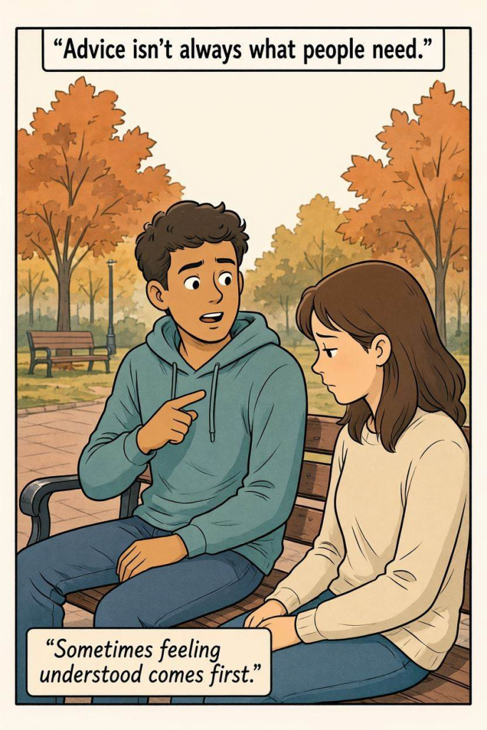 Why people give advice when you go to them to vent, instead of them to listen