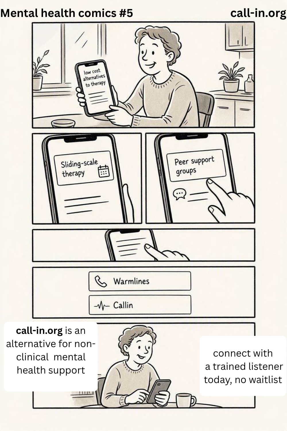 alternative warm Charlie-style editorial comic aesthetic. Show a person searching “low cost alternatives to therapy” on their phone, then discovering options: sliding-scale therapy, peer support, warmlines and Callin. Use expressive hand-drawn characters, clean ink lines, simple backgrounds and gentle humour. Keep it elegant and relatable, with black-and-white panels and subtle Vogue-inspired typography. Avoid medical clichés or dramatic imagery.